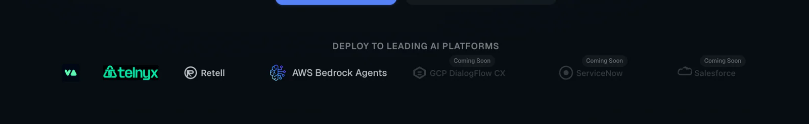 Logo strip of AI deployment platforms including Vapi, Telnyx, Retell and AWS Bedrock Agents, with additional platforms marked coming soon.